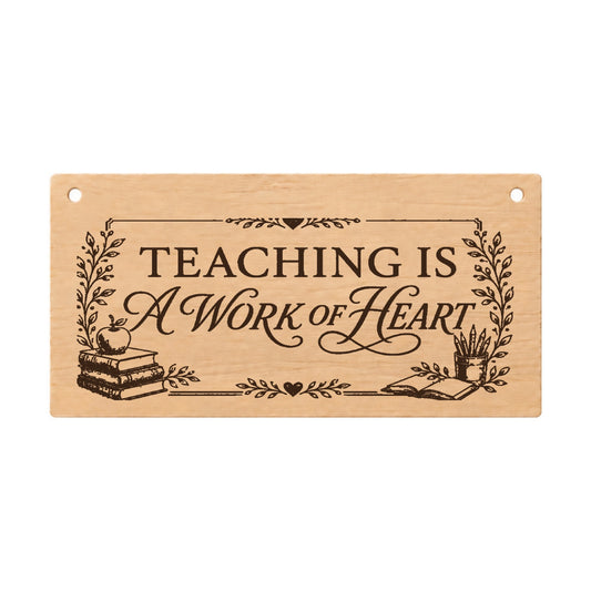 Teaching Is a Work of Heart wooden thank you plaque on a white background