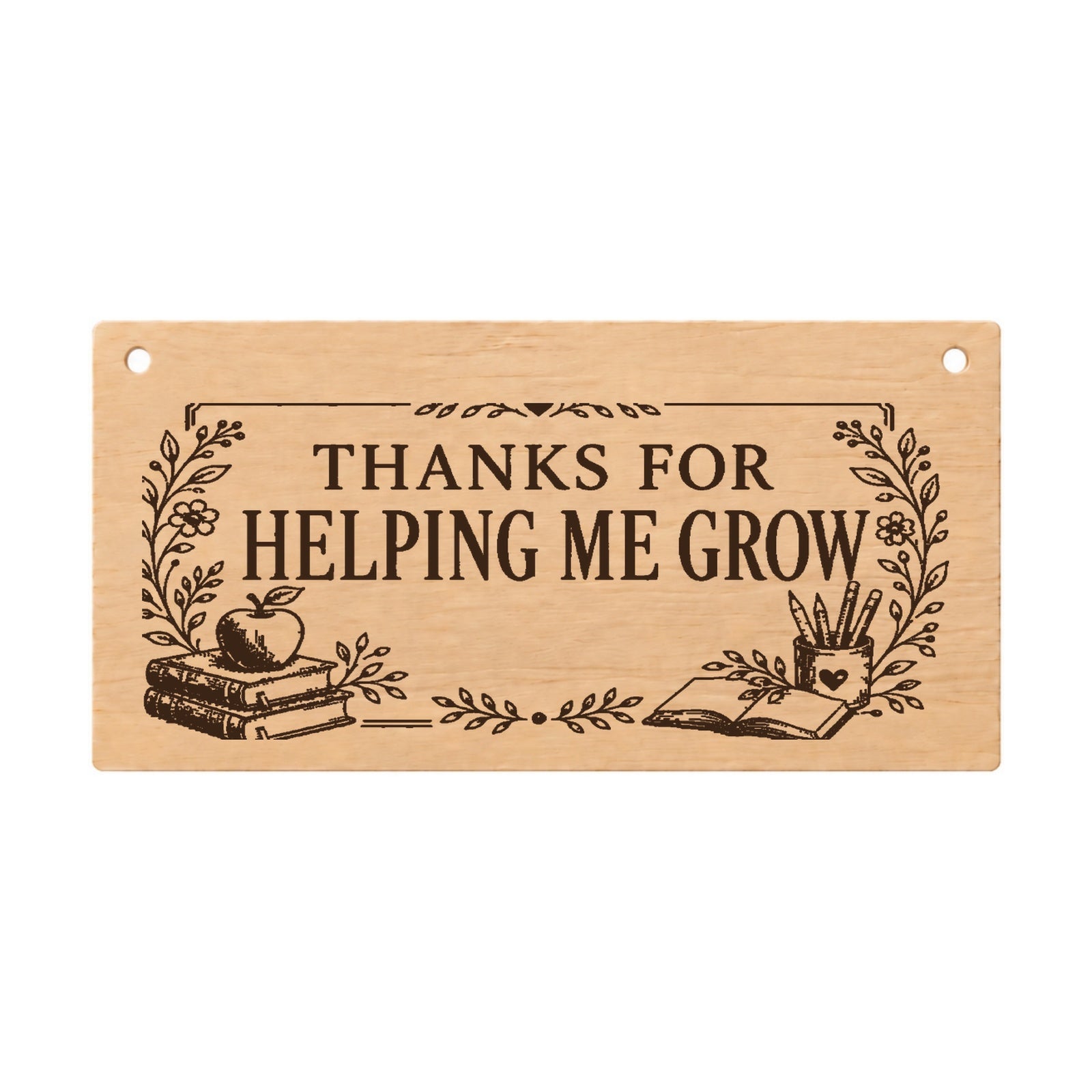 Thanks for Helping Me Grow teacher wooden plaque on a white background