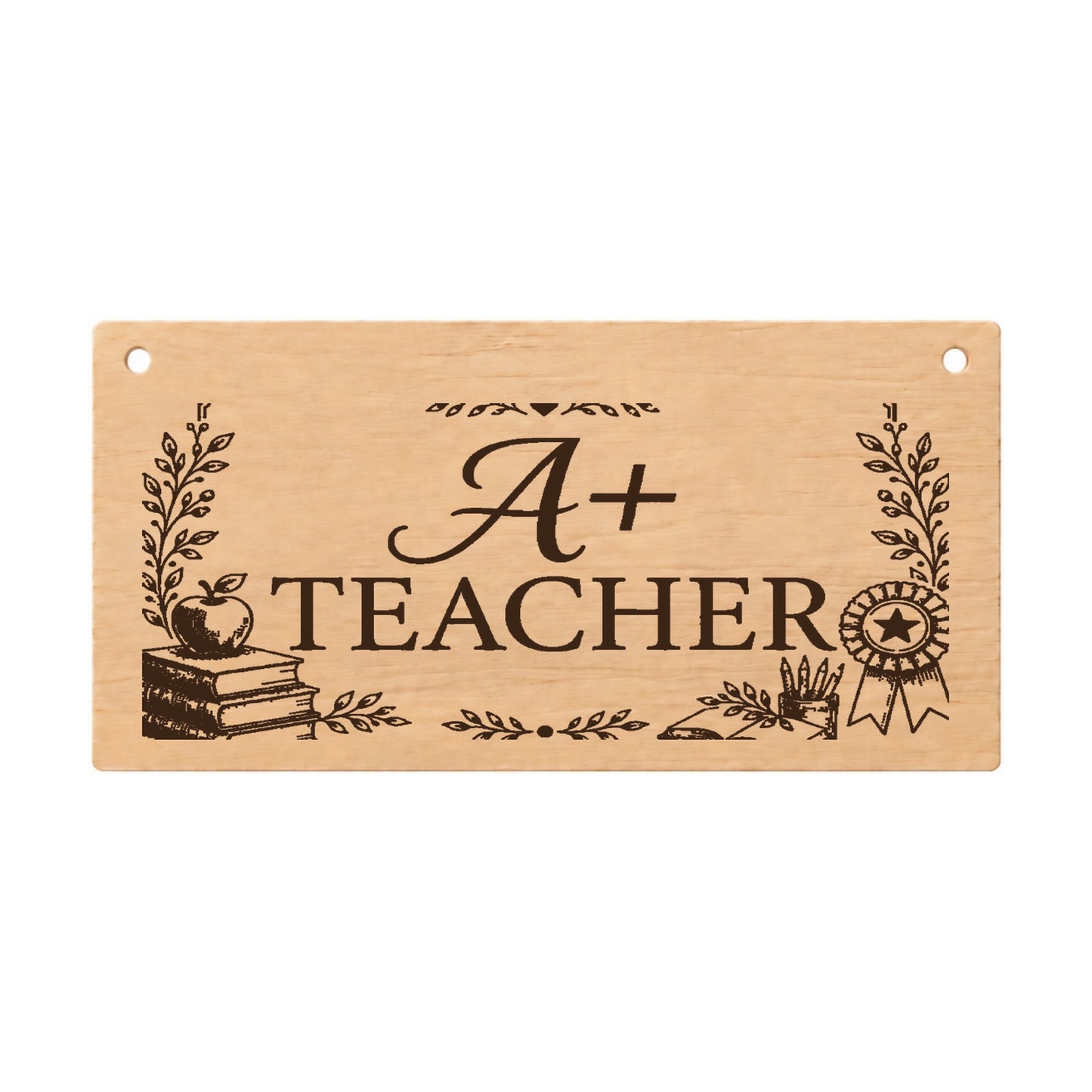 A+ Teacher laser engraved wooden thank you plaque on a white background
