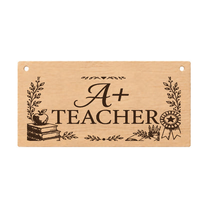 A+ Teacher laser engraved wooden thank you plaque on a white background