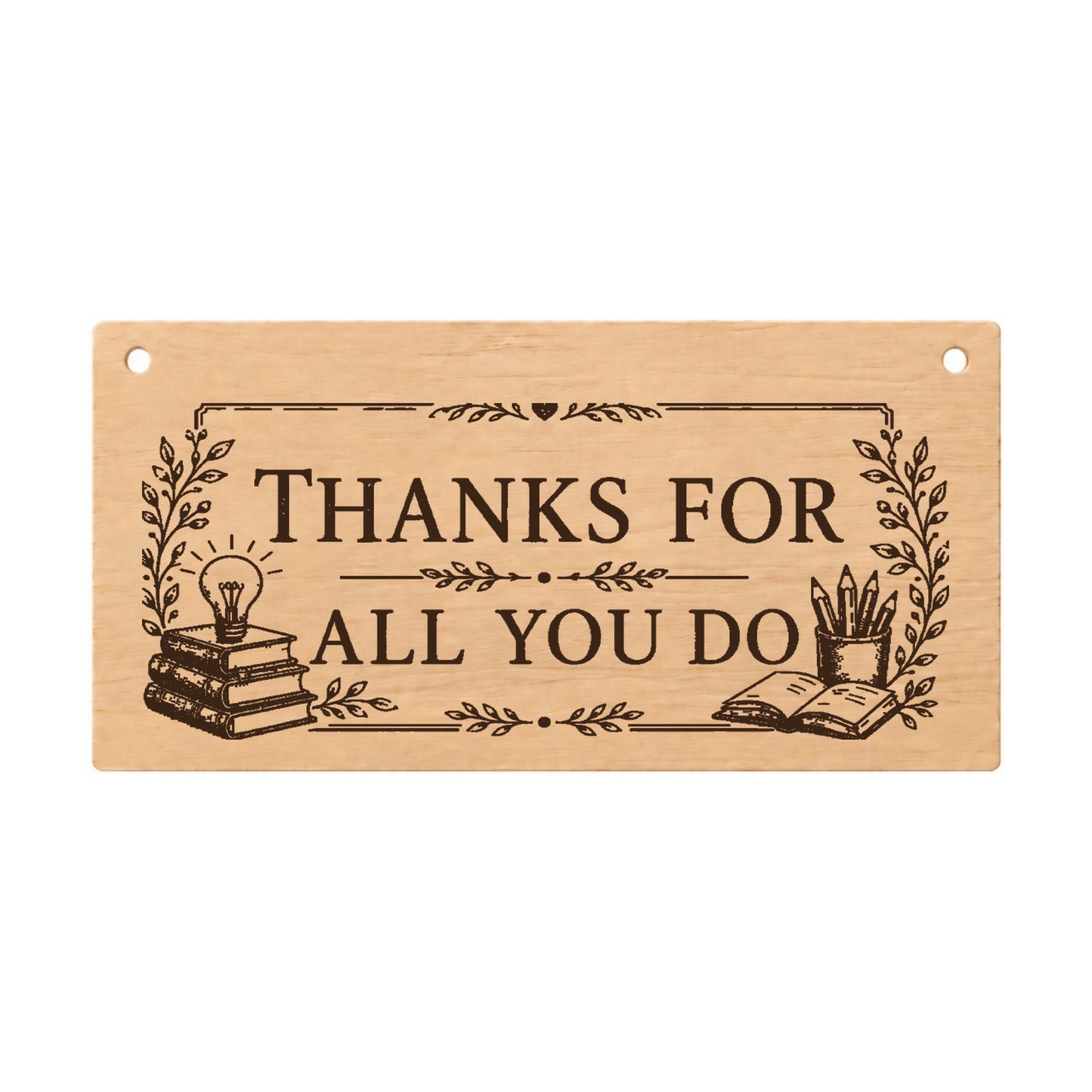 Thanks for All You Do teacher wooden plaque on a white background