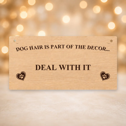 851, Dog Hair Is Part of the Decor - Deal With It - V12