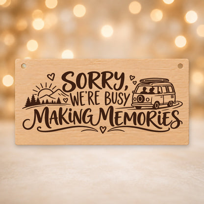 934, Sorry We_re Busy Making Memories - V12
