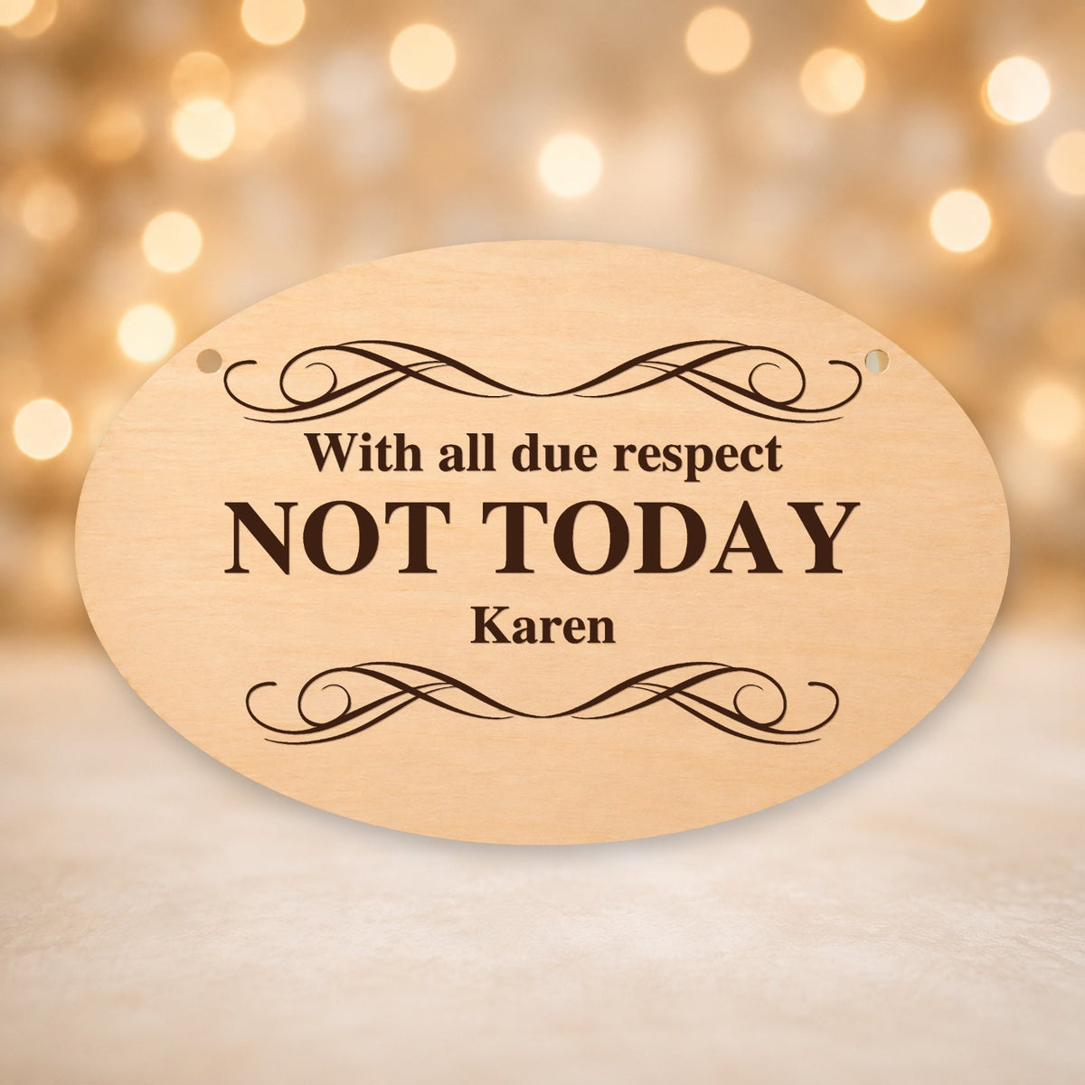 947, Not Today Karen, oval plaque