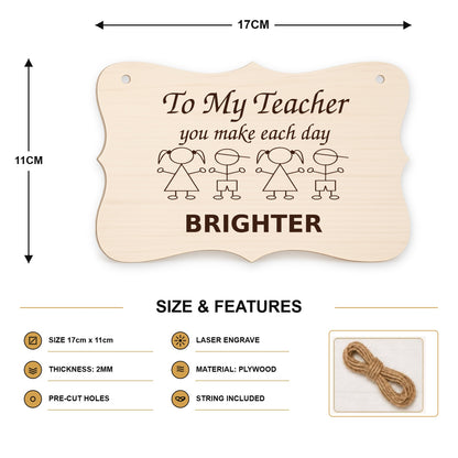 956, To My Teacher You Make Each Day Brighter, curved plaque - SIZE