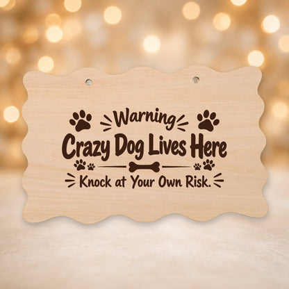 961, Warning - Crazy Dog Lives Here - Knock at Your Own Risk