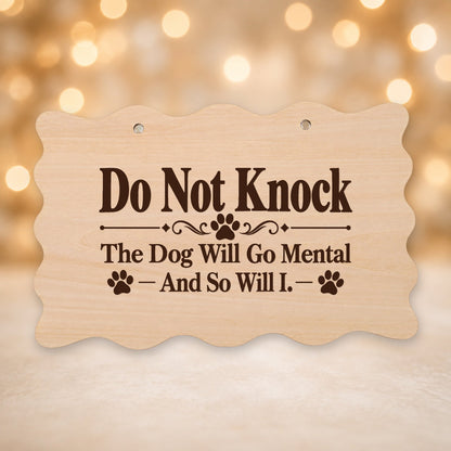 962, Do Not Knock - The Dog Will Go Mental and So Will I