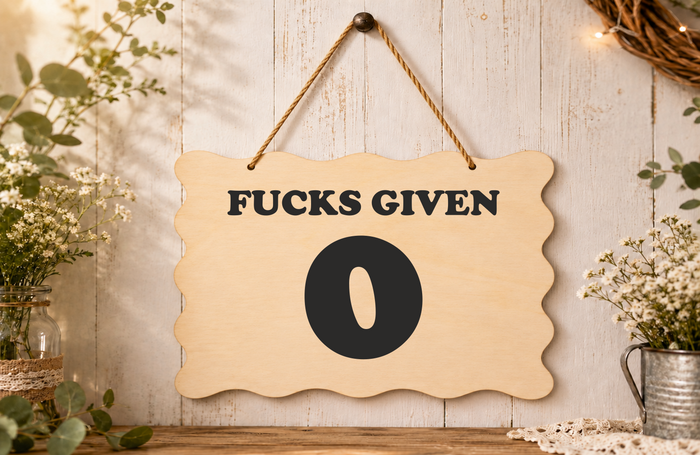 0 F**ks Given Funny Laser Engraved Scalloped Rectangle Plaque Sign 17x11cm