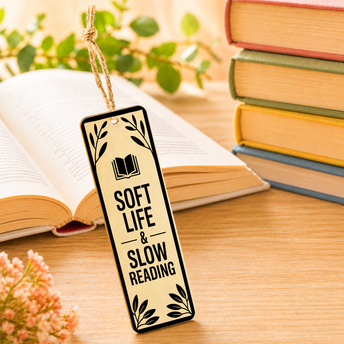 Soft Life & Slow Reading Handmade Laser Engraved Bookmark
