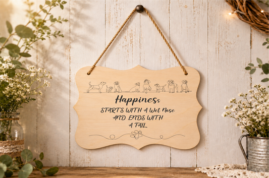 Happiness Starts With A Wet Nose Ends With A Tail Laser Engraved Dog Plaque