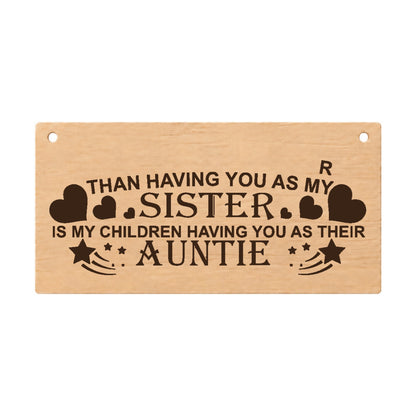 Auntie gift from sister laser engraved wooden plaque on a white background