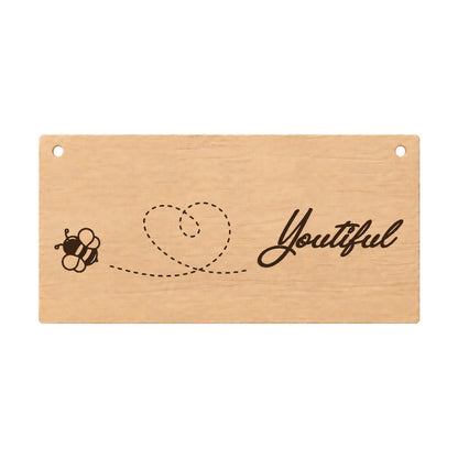 Bee Youiful positive quote laser engraved wooden plaque on a white background