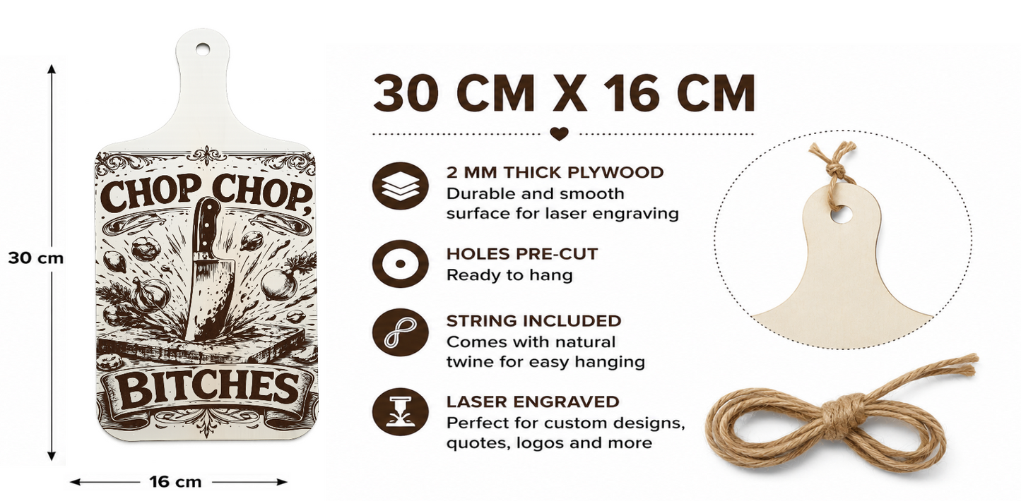 Chop Chop Bitches wooden plaque size guide showing 30 x 16 cm and 2 mm thickness