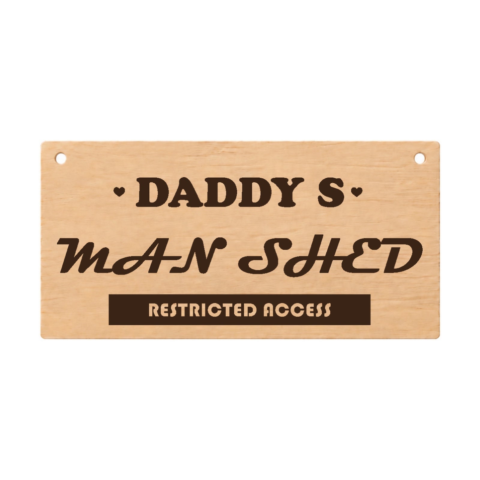 Daddy's Man Shed laser engraved wooden plaque on a white background