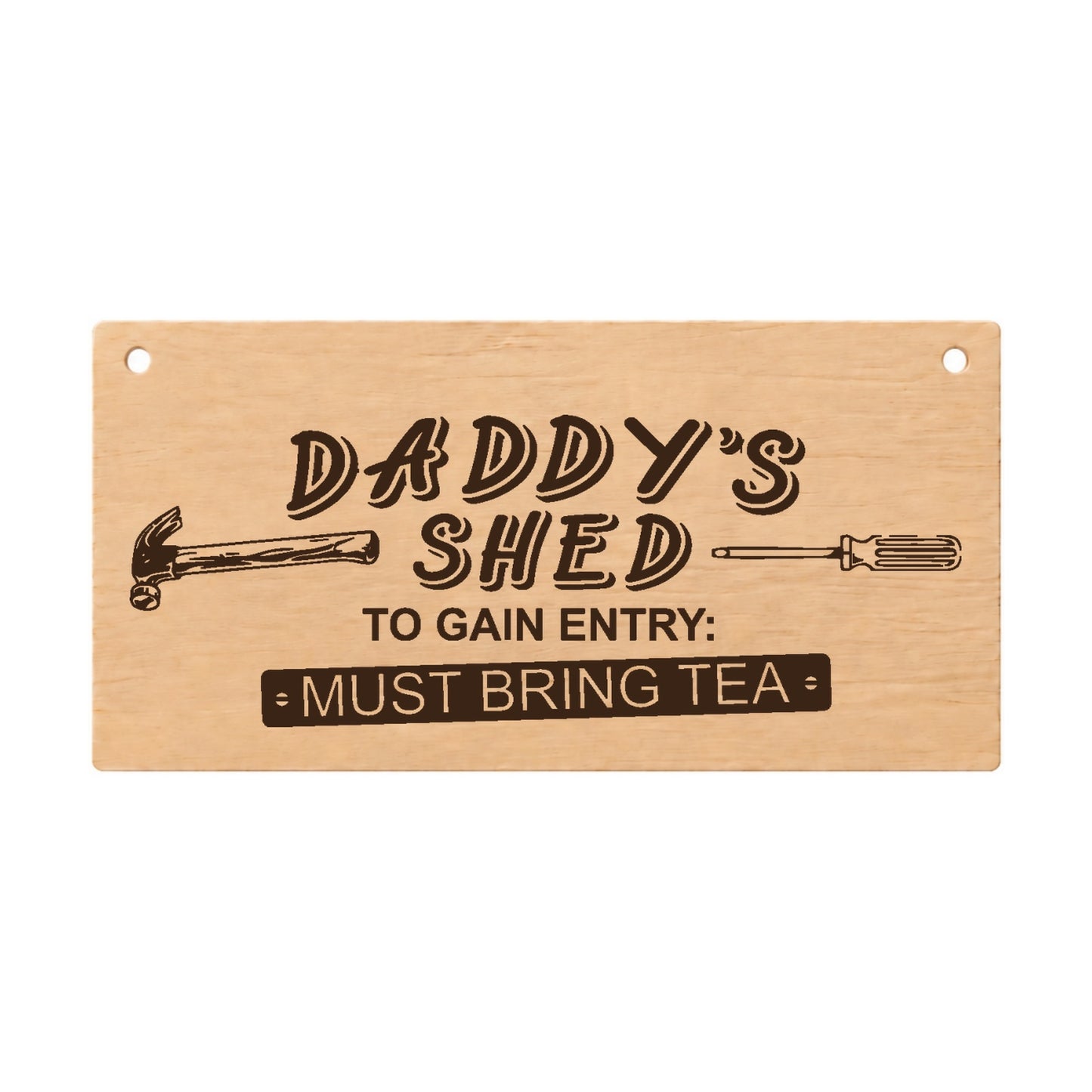 Daddy's Shed laser engraved wooden plaque on a white background