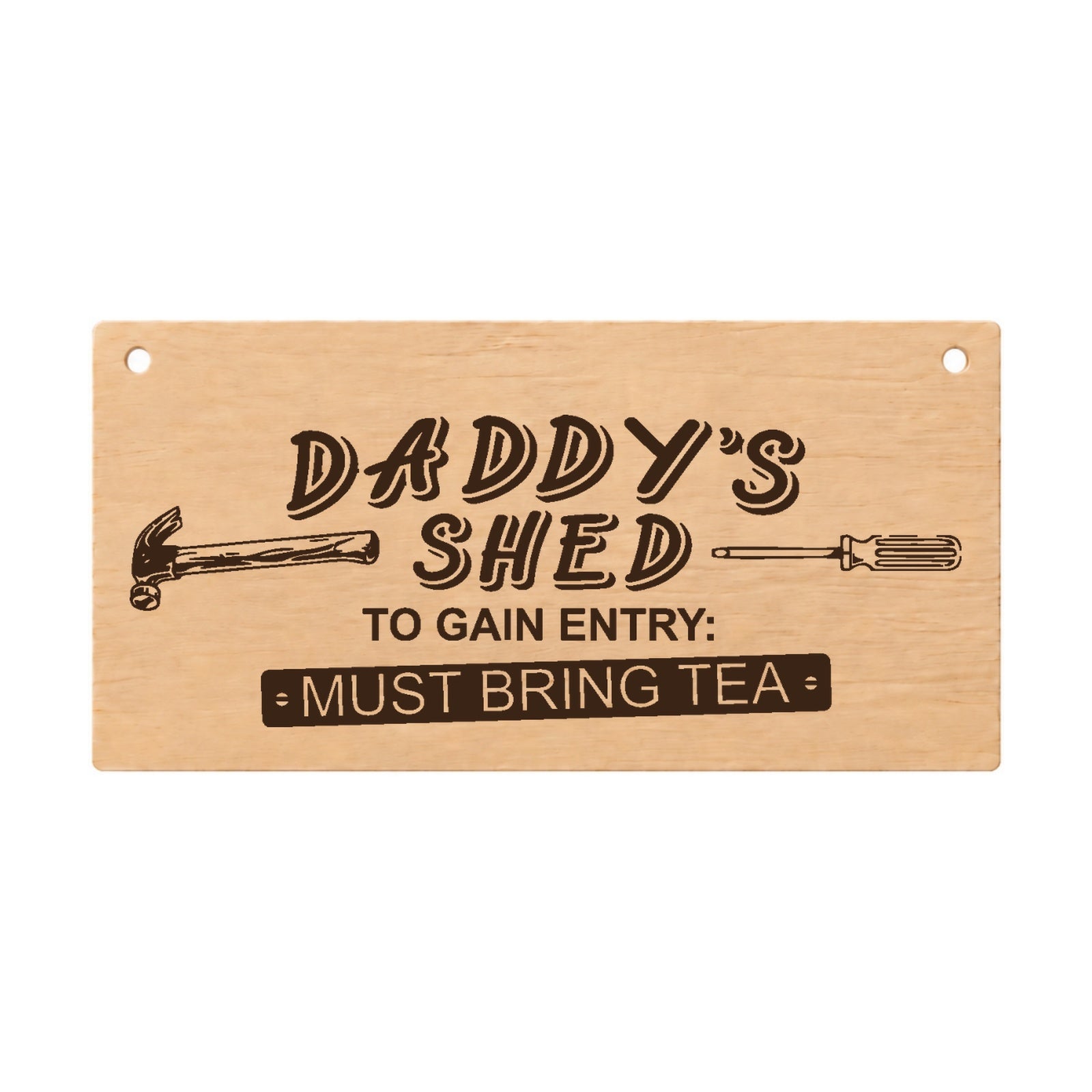 Daddy's Shed laser engraved wooden plaque on a white background