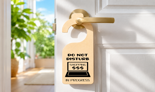 Do Not Disturb, Shopping in Progress Door Hanger Sign Funny Gift 18x8cm - laser engraved wooden plaque by South Yorkshire Engraving