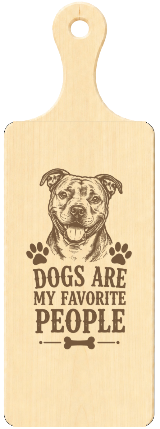 Dogs Are My Favourite People Funny Dog Paddle Plaque 24x9cm - laser engraved wooden plaque by South Yorkshire Engraving