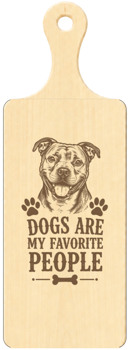 Dogs Are My Favourite People Funny Dog Paddle Plaque 24x9cm - laser engraved wooden plaque by South Yorkshire Engraving