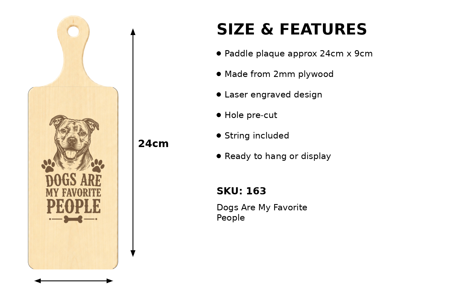 Dogs Are My Favourite People Funny Dog Paddle Plaque 24x9cm - laser engraved wooden plaque by South Yorkshire Engraving