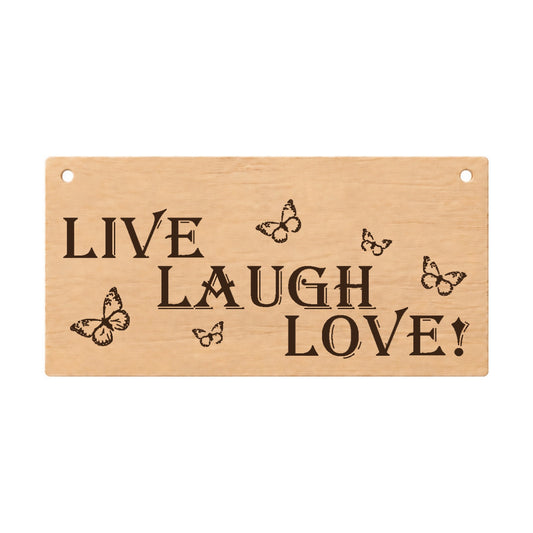 Live Laugh Love laser engraved wooden plaque on a white background