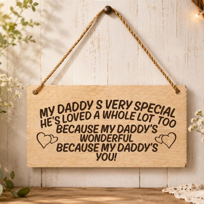 Daddy You're So Special wooden plaque displayed in a home setting