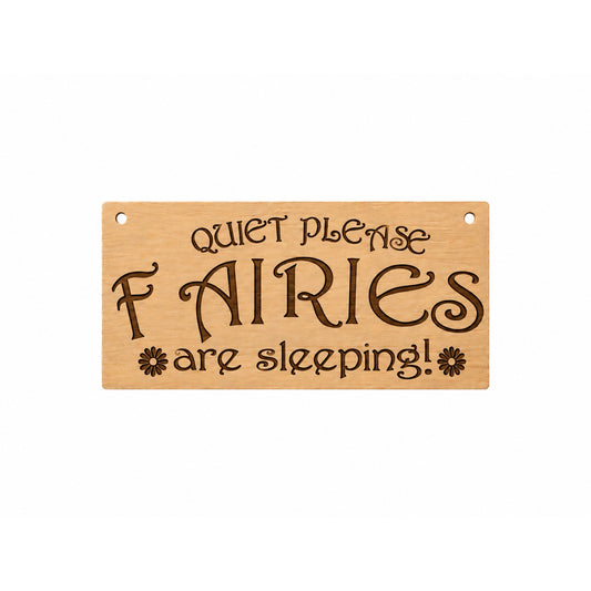 Quiet Please Fairies Are Sleeping wooden plaque on a white background