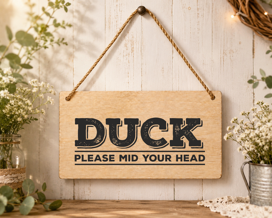 Duck Please Mind Your Head Laser Engraved Wooden Plaque – Funny Hanging Sign 20cm x 10cm