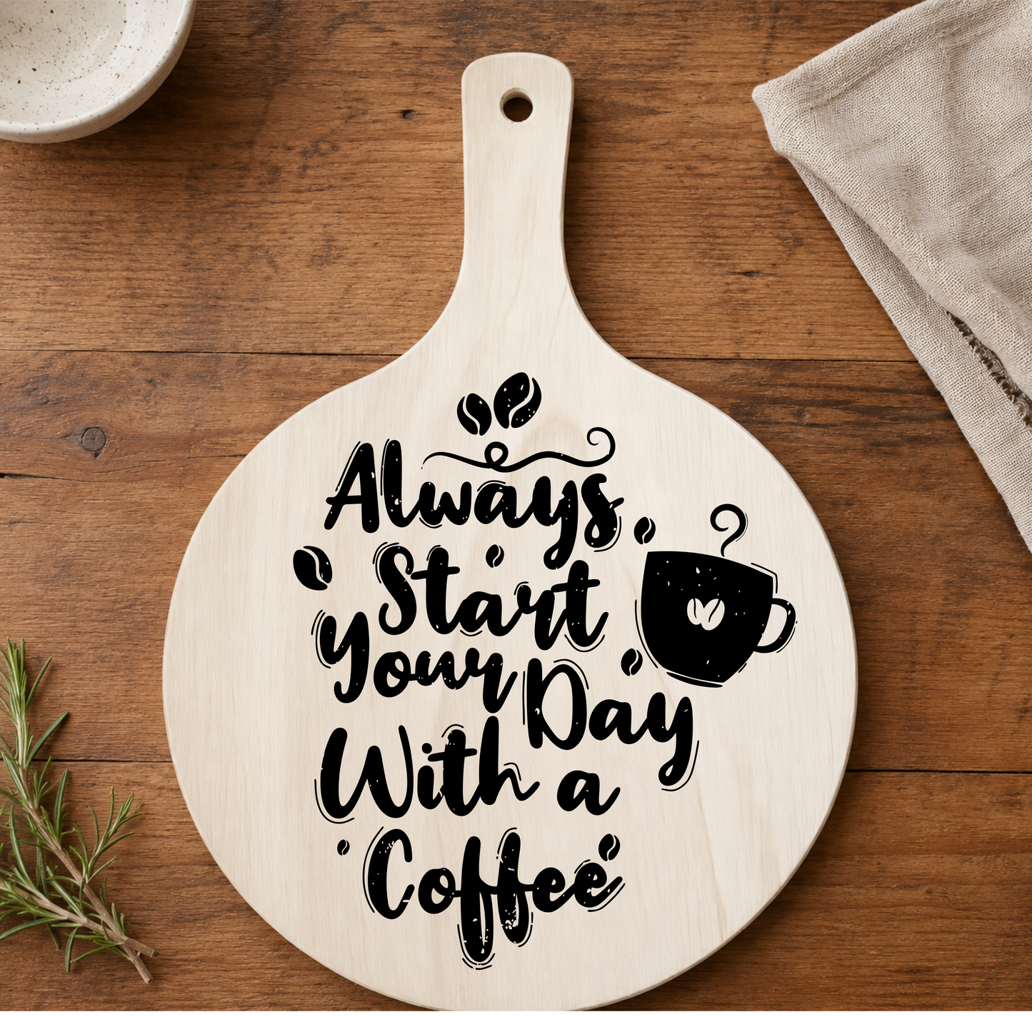 Always Start Your Day With A Coffee Laser Engraved Wall Plaque 30x16cm