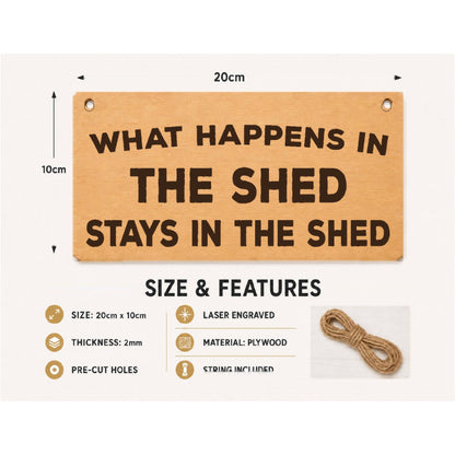 What Happens in the Shed plaque showing 20 x 10 cm size and product features